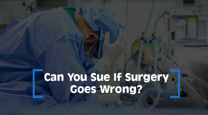 Can You Sue If Surgery Goes Wrong