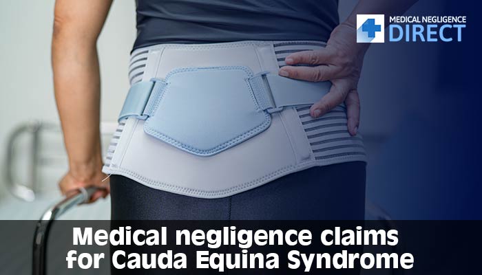 Medical negligence claims for Cauda Equina Syndrome